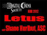 NAB 2012: Letus with Shane Hurlbut, ASC