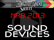 NAB 2013: Sound Devices - NAB 2013