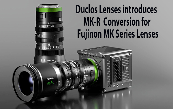 FUJINON Announces New Wide-Angle Premista 19-45mm and MK-R Mount