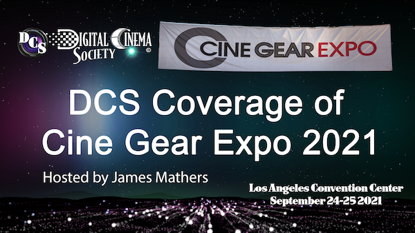 Now Streaming: DCS Coverage of Cine Gear Expo 2021